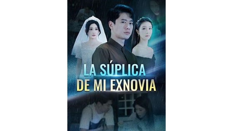 La Súplica de Mi Exnovia (Sub Español)