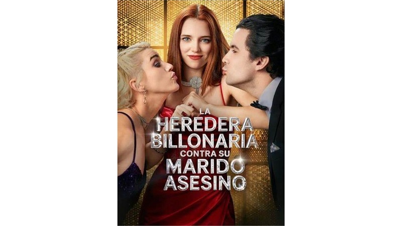 La Heredera Billonaria contra Su Marido Asesino (Doblado)