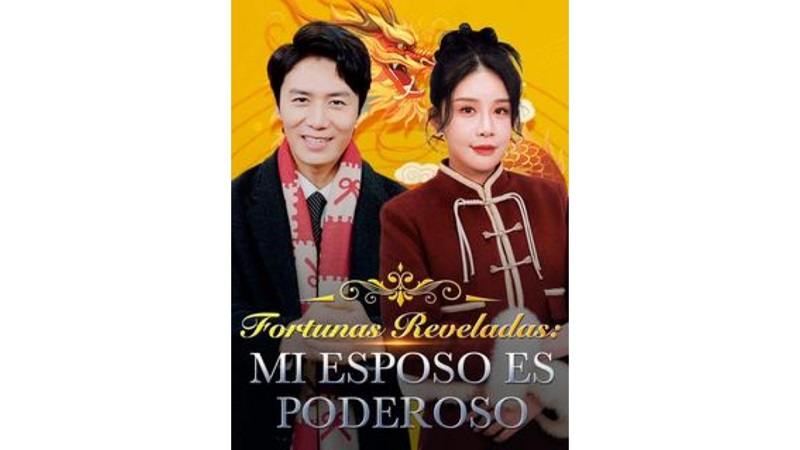 Fortunas Reveladas: Mi Esposo Es Poderoso (Doblado)