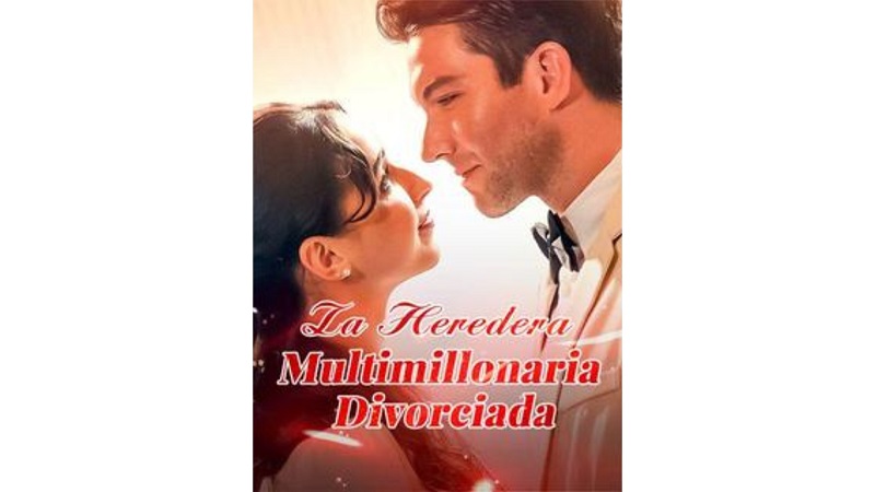 La Heredera Multimillonaria Divorciada (Doblado)