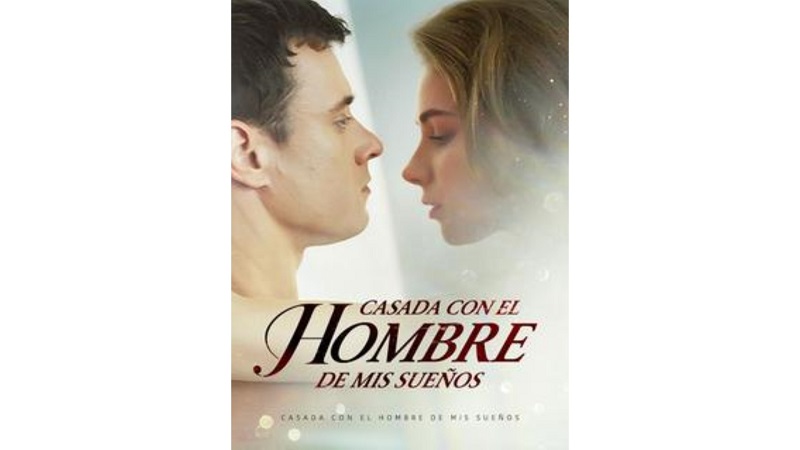Casada con el Hombre de mis Sueños (Sub Español)