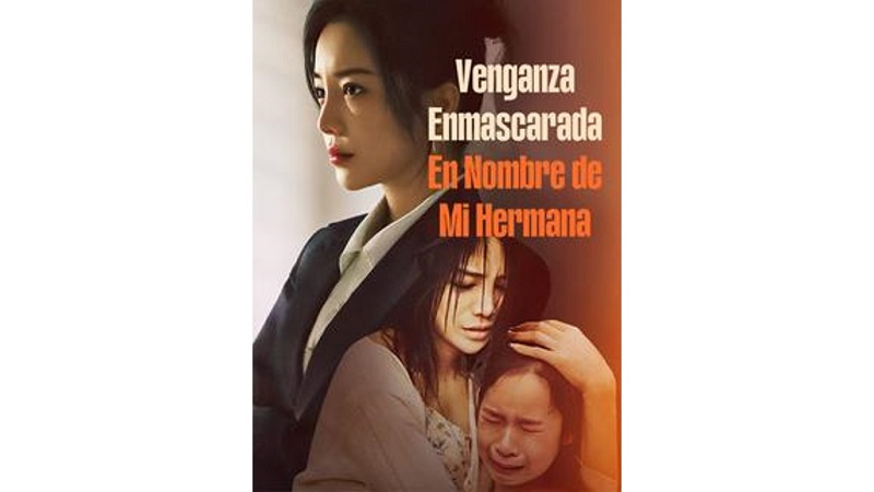 Venganza Enmascarada: En Nombre de Mi Hermana (Sub Español)